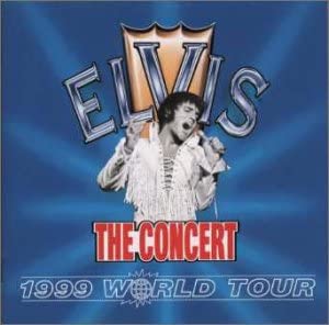 「エルヴィス・ザ・コンサート～1999ワールド・ツアー」